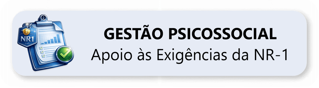 Gestão Psicossocial - Apoio às Exigências da NR-1